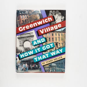 Greenwich Village e come è diventato così di Terry Miller, prima edizione del 1990