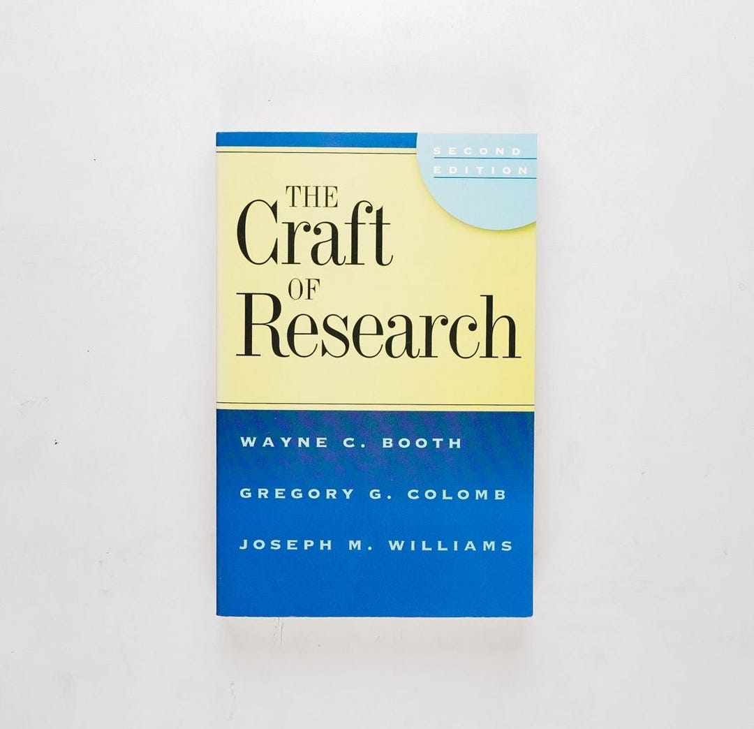 Gregory R Craft The Craft of Research by Wayne C. Booth, Gregory G. Colomb, and Joseph ...