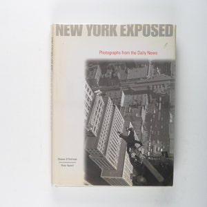 New York Exposed : Photographs From the Daily News by Pete Hamill Rare