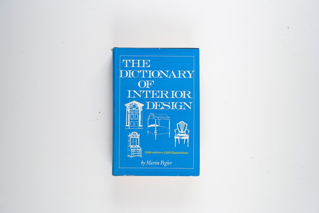 The Dictionary of Interior Design by Martin Pegler First Edition 1966 ...