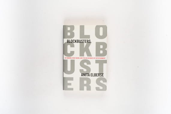 Blockbusters: Hit-Making, Risk-Taking, and the Big Business of Entertainment by Anita Elberse Rare First Edition
