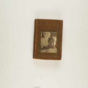 Call of the Wild by Jack London Illustrated 1915 Edition