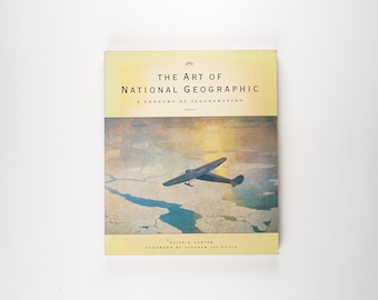 The Art of National Geographic by Alice Carter & Chris Sloan 1999 Edition