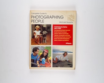 Complete Book of Photographing People by Michael Busselle 1983