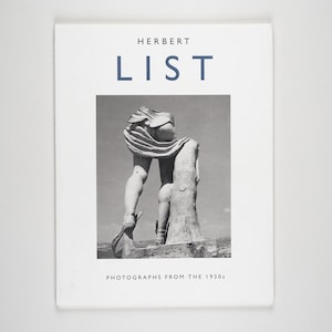Photographs from the 1930s by Herbert List 1996 Edition