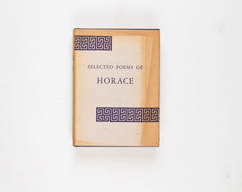 Selected Poems of Horace: With an Introduction by George F. Whicher 1947 Edition