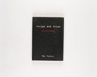 Design and Crime (And Other Diatribes) by Hal Foster Rare 2002 First Edition