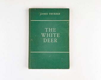 The White Deer by James Thurber Rare 1945 Edition