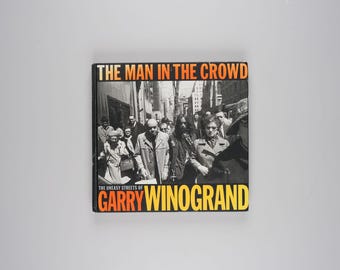 【The Man in the Crowd:Garry Winogrand】 The Man in the Crowd: The Uneasy Streets of Garry Winogrand