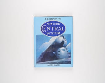The History of the New York Central System by Aaron E. Klein 1985 Edition