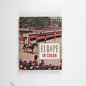 Europe In Color by the editors of Holiday 1957