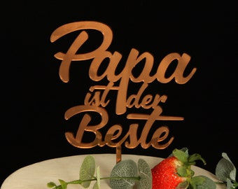 Caketopper Tortenstecker Cake Topper für Vatertag oder Geburtstag, Papa ist der Beste, Produktion und Versand aus Deutschland