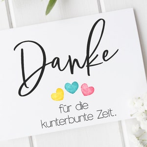 Karte Danke für die kunterbunte Zeit DIN A6 Kita Kindergarten Tagesmutter Erzieher Dankeskarte Glückwunschkarte Postkarte Herzen bunt