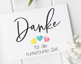 Karte Danke für die kunterbunte Zeit DIN A6 Kita Kindergarten Tagesmutter Erzieher Dankeskarte Glückwunschkarte Postkarte Herzen bunt