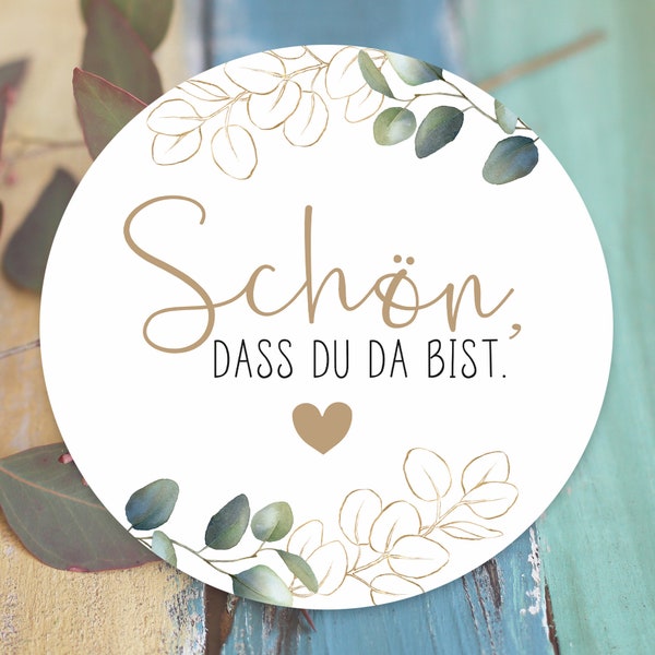 24 Wedding Sticker, Schön,dass du da bist, 4cm, Gastgeschenk, Hochzeit, Taufe, Geburtstag, Party, Geburt, Etiketten, Eukalyptus, gold