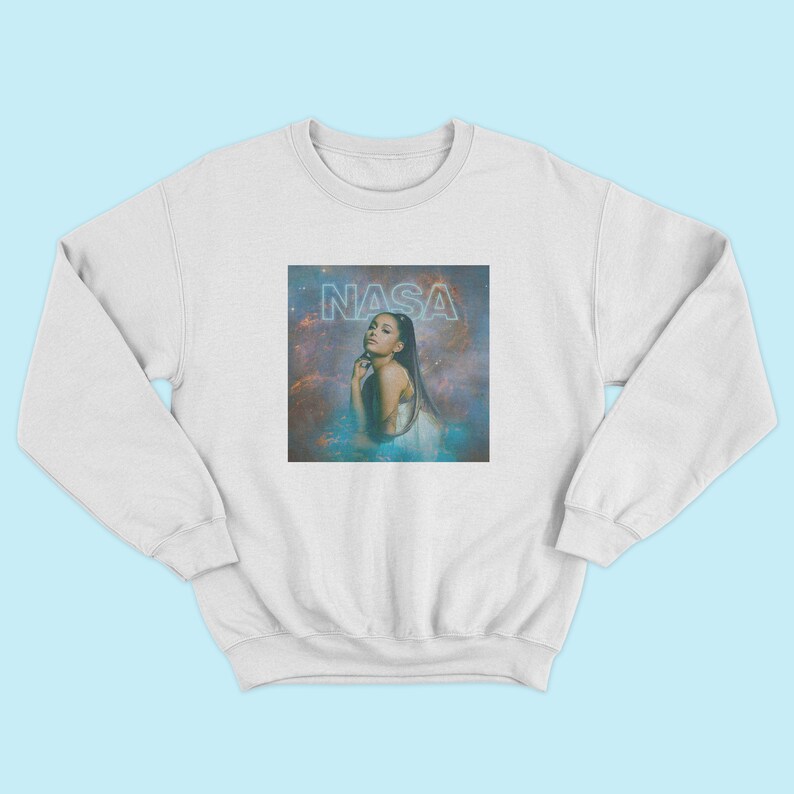 Nasa Sweatshirt Ariana Grande Sweatshirt Thank U Next Sweatshirt Unisexariana Grande Merch Thank U Next Albumarianatorgift For Music