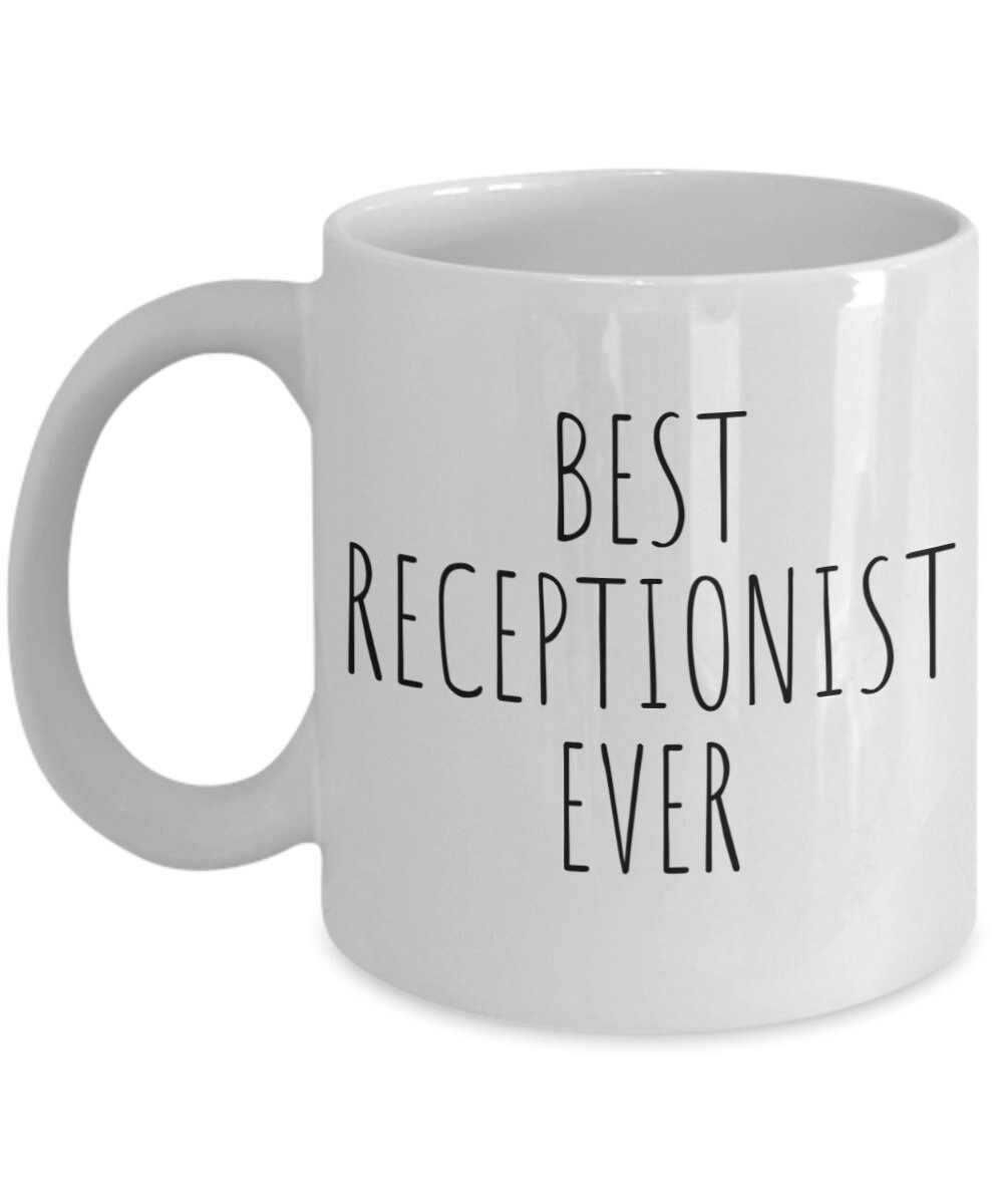 Best Receptionist Ever Mug Receptionist Gifts Receptionist Etsy