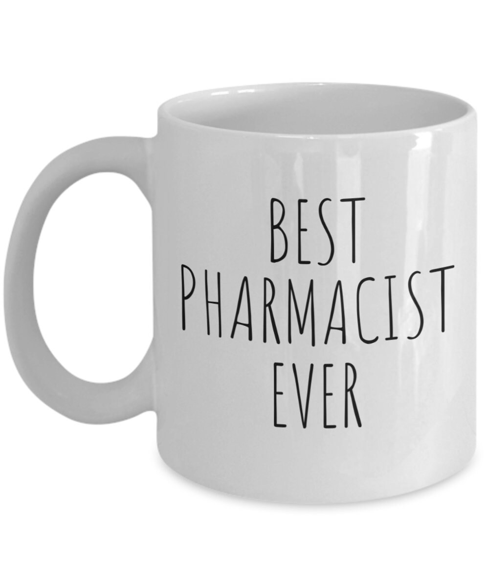 Best Pharmacist Ever Mug Pharmacist Gifts Pharmacist Mug Etsy
