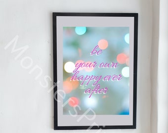 Be your own happy ever after printable poster