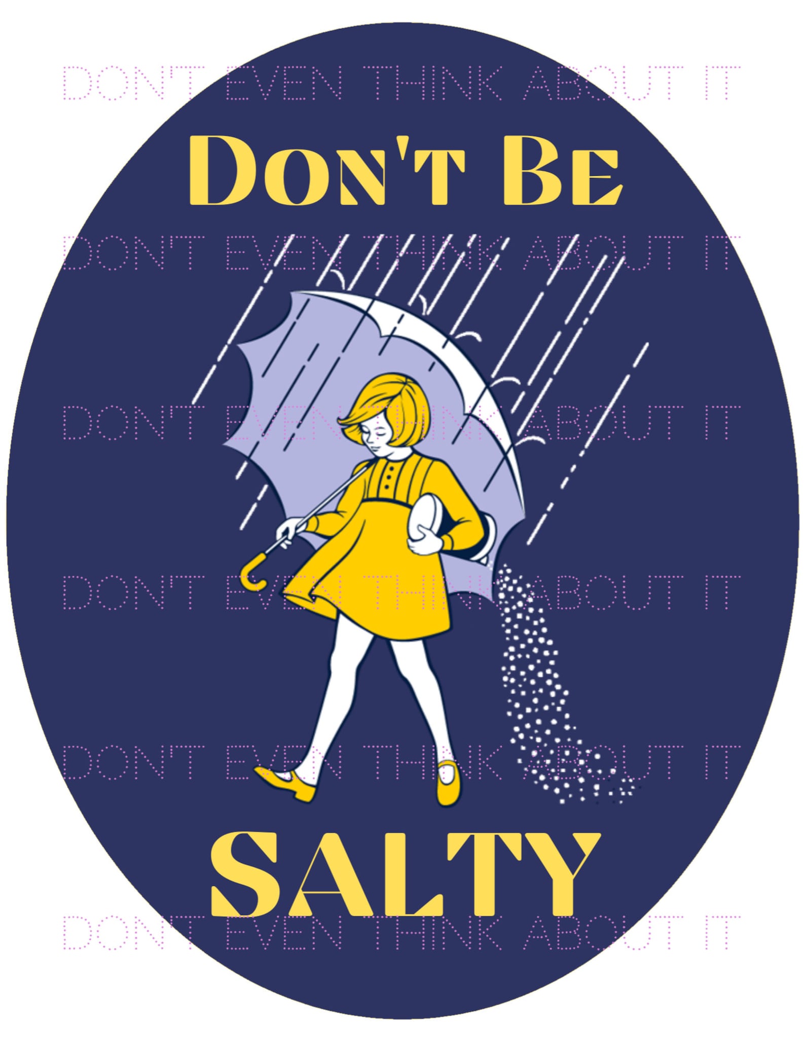 [Letter3 5] Dont Be Salty Meme Terms Of Use - c1rp4ho