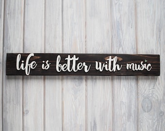 LIFE is better with Music Holzschild, Jubiläumsgeschenk, individuelles Holzschild, personalisiertes Schild, Freundeschild, Gartenschild, Weihnachtsgeschenk