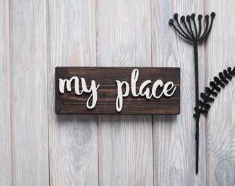 MY PLACE Family Sign, Anniversary Gift, Custom Wood Sign, Wooden Sign, Personalized Sign, Custom Sign, Christmas Gift Idea, Teenager gift