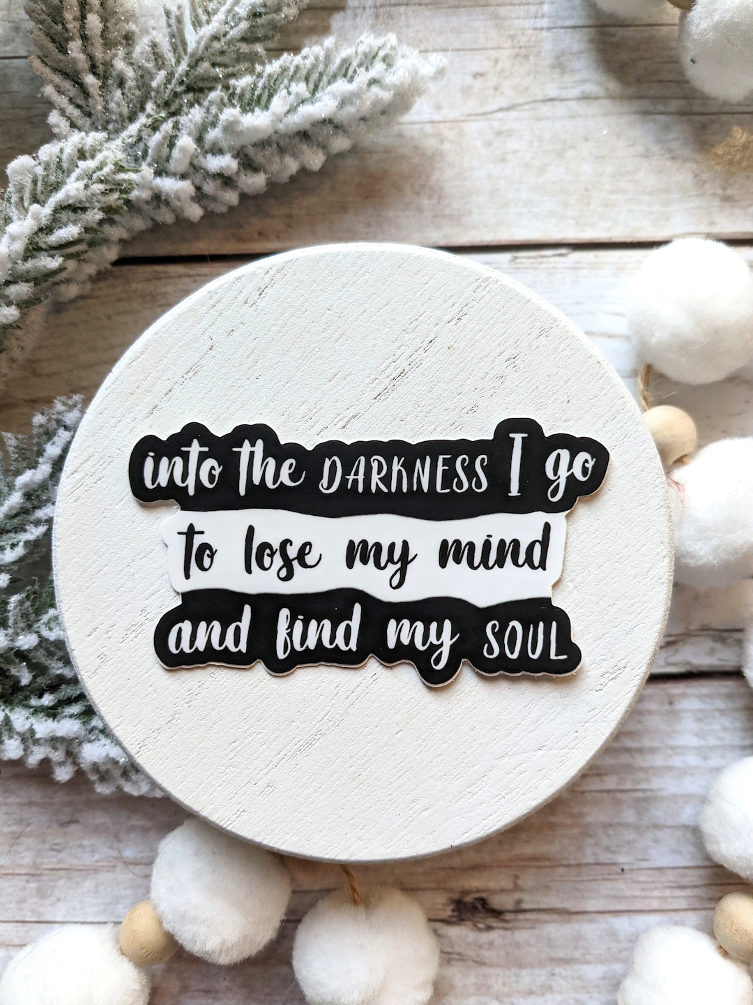 Into the Darkness I Go, to Lose My Mind, and Find My Soul Die Cut