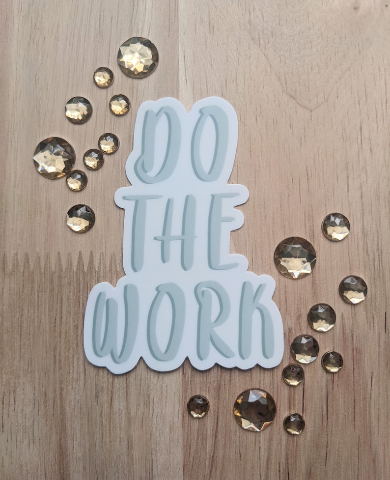 Do the Work Sticker | Die Cut Weatherproof Vinly Sticker ...