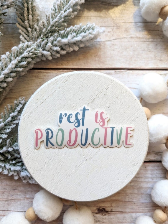Rest is Productive Vinyl Decal Sticker