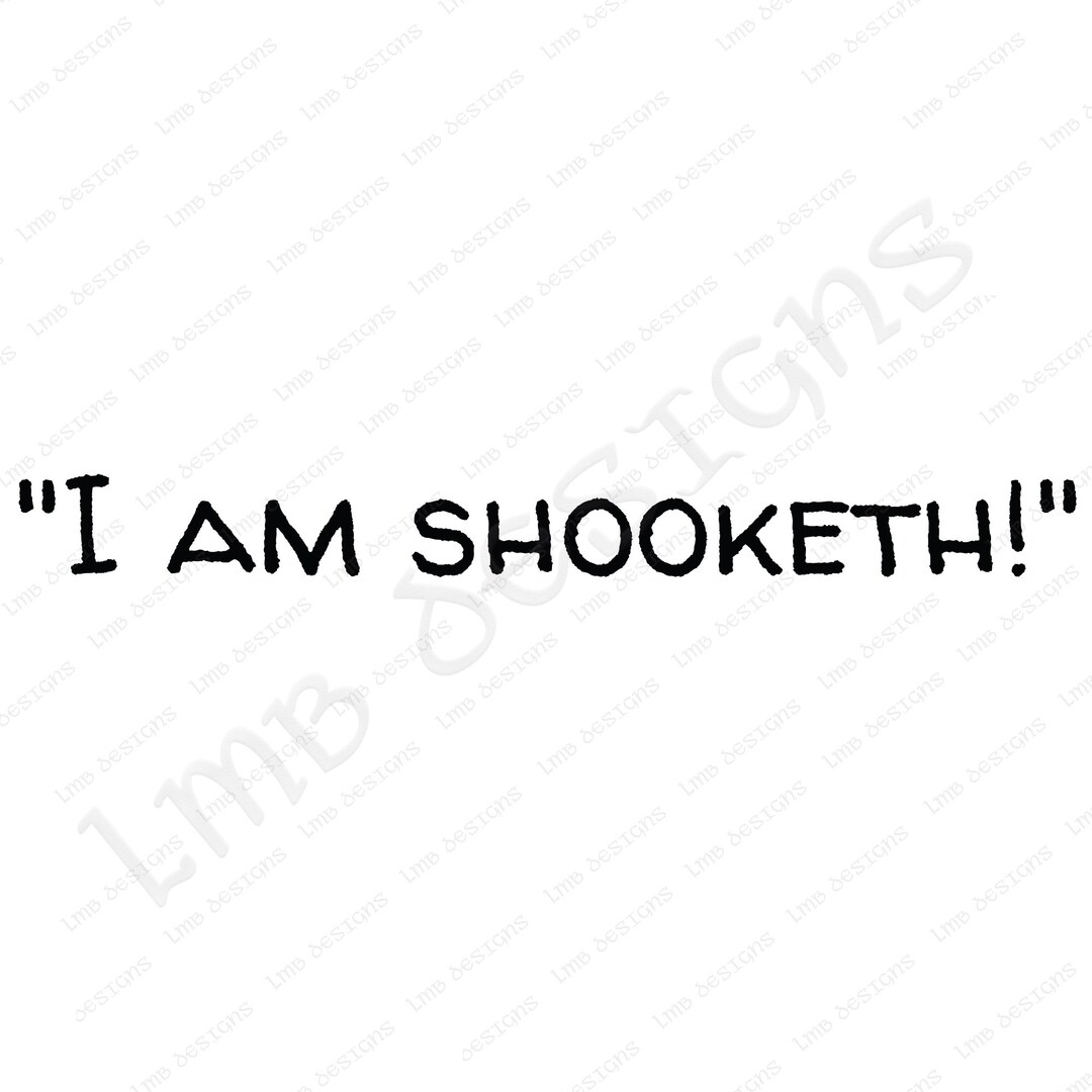 I AM SHOOKETH SVG Files, Wine Svg, Vector, Cricut, Silhouette, Cutting
