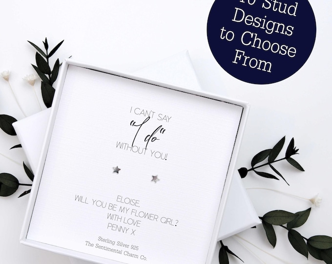 TSCC0396 Custom I Can't Say I Do Without You Flower Girl Proposal Silver Studs Stud Earrings Gift Elegant Cute Will You Be Team Bride Squad