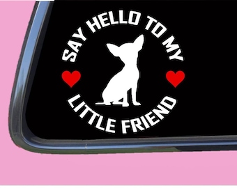 Chihuahua My little friend TP 947 vinyl  Decal Sticker dog window vinyl car