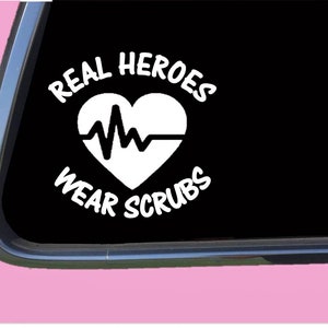 Real Heroes Wear Scrubs TP 1222  Decal rn registered nurse practitioner nursing lpn