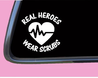 Real Heroes Wear Scrubs TP 1222  Decal rn registered nurse practitioner nursing lpn