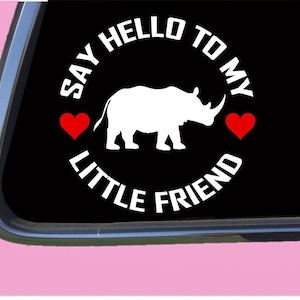 Rhino my Little Friend TP 1100 vinyl  Decal Sticker black rhinoceros horn