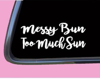 Messy Bun Too Much Sun TP 301 Sticker Decal sand tanning oil lotion bikini