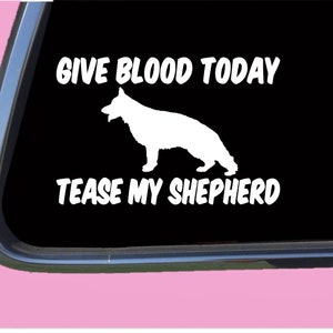 Give Blood German Shepherd TP 522 vinyl  Decal Sticker dog schutzhund sleeve