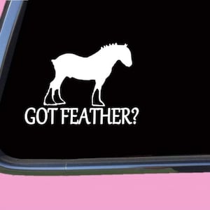Clydesdale Sticker got feather TP 1316 vinyl Decal draft horse