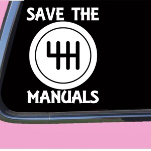 Save the Manuals TP 937 vinyl  Decal Sticker car truck gear shift