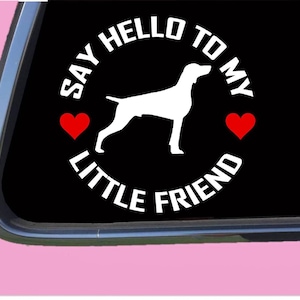 Weimaraner My little friend TP 950 vinyl  Decal Sticker dog pheasant