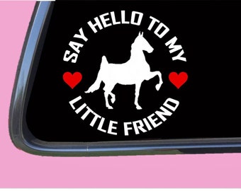 Saddlebred my Little Friend TP 1079 vinyl  Decal Sticker horse