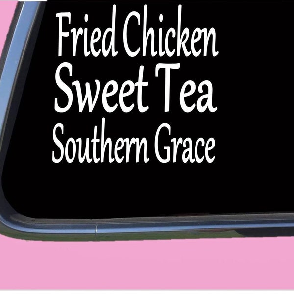 Fried Chicken Sweet Tea Southern Grace TP185 vinyl  Decal Sticker jesus christian