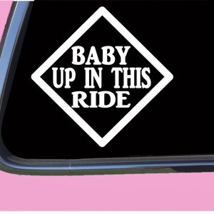 Baby Up In This Run TP 268 Autofenster AUFKLEBER Baby an Bord