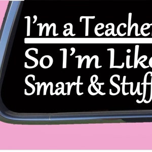 Teacher Smart Stuff TP 313 Sticker  Decal mom director teacher teaching leader