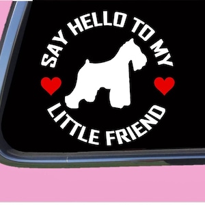Schnauzer My little friend TP 955 vinyl Decal Sticker Miniature