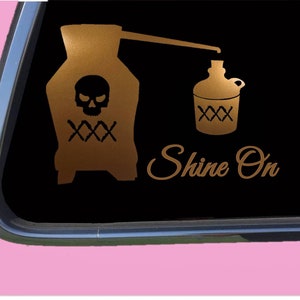 Moonshine Sticker Decal TP 1250 vinyl  shine on Shiner still