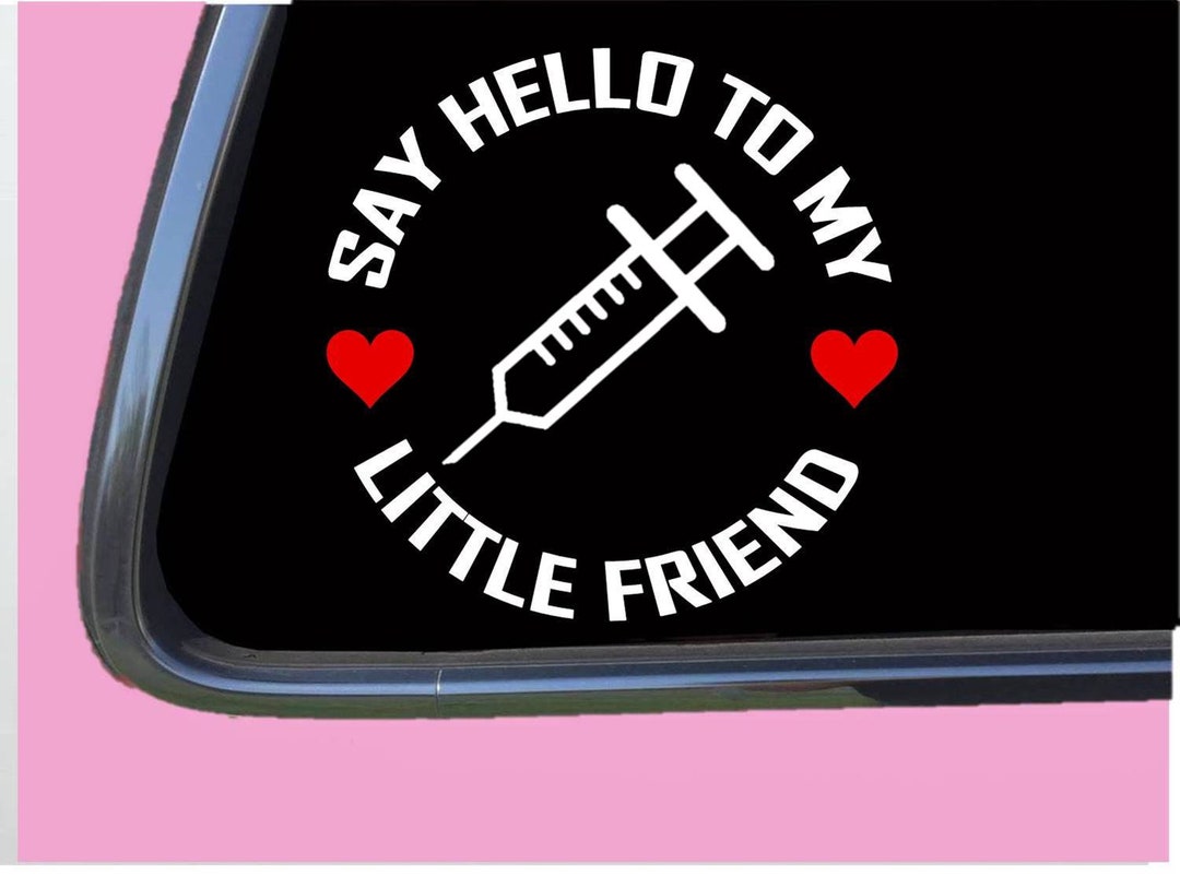 Syringe My Little Friend TP 1118 Vinyl Decal Sticker Traveling Nurse Etsy