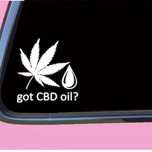 got CBD oil Sticker TP 636  vinyl decal medical marijuana hemp cannabis thc