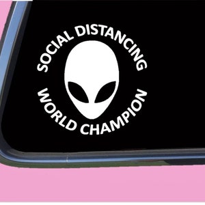 Alien Sticker Social Distance TP 1228  Decal AREA 51 ufo spaceship martian