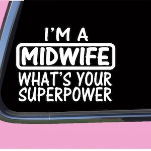 Midwife Sticker Superpower TP 1277 vinyl  Decal gift tshirt